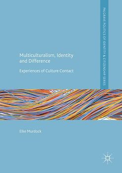 Multiculturalism, Identity and Difference