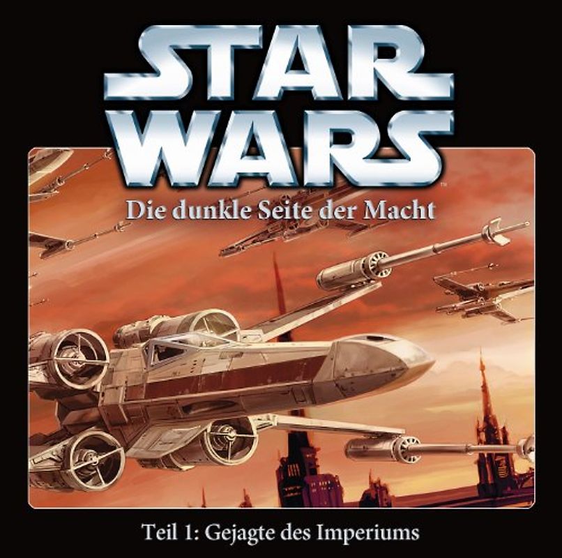 Star Wars - Die Dunkle Seite der Macht - Teil 1: Gejagte des Imperiums