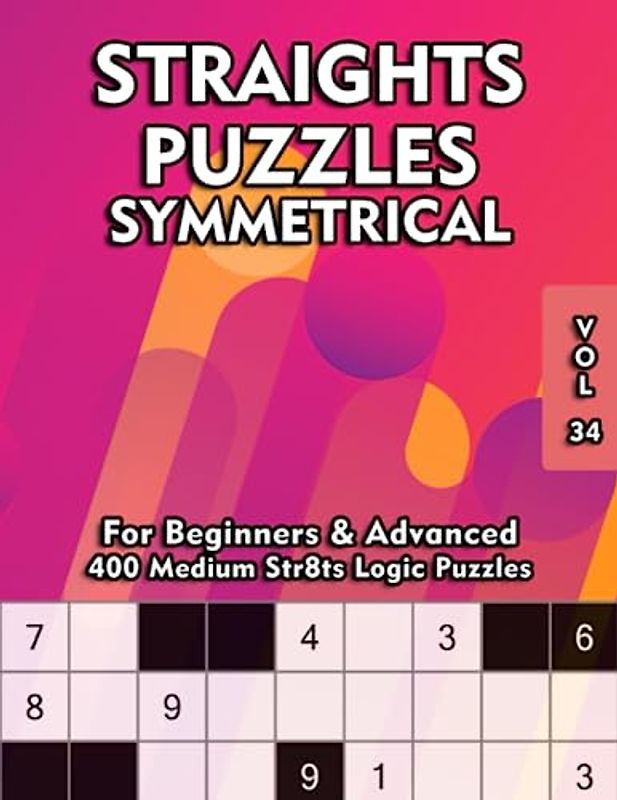 Medium Straights Puzzle Book: Symmetrical Str8ts for Adults & Clever Kids
