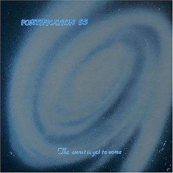 Fortification 55 - The Worst Is Yet to Come