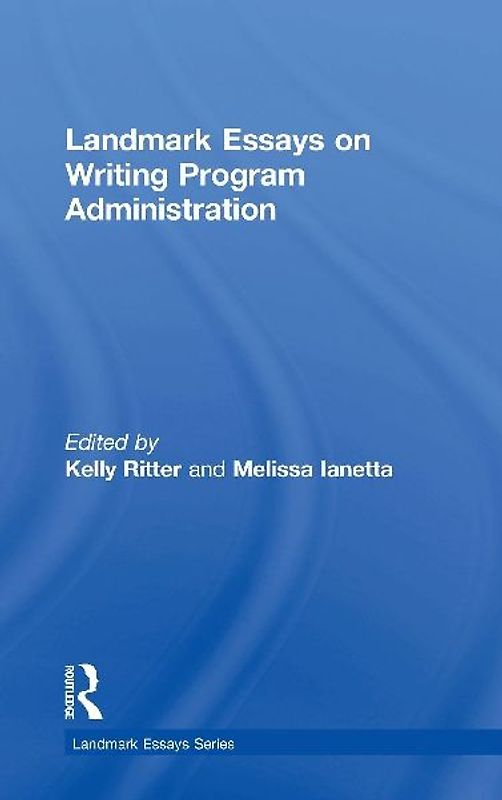 Landmark Essays on Writing Program Administration