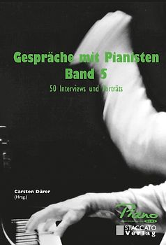 Gespräche mit Pianisten Band 5