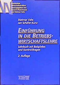 Einführung in die Betriebswirtschaftslehre. Lehrbuch mit Beispielen und Kontrollfragen