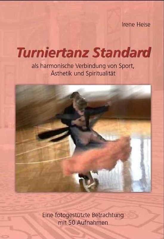 TURNIERTANZ STANDARD als harmonische Verbindung von Sport, Ästhetik und Spiritualität