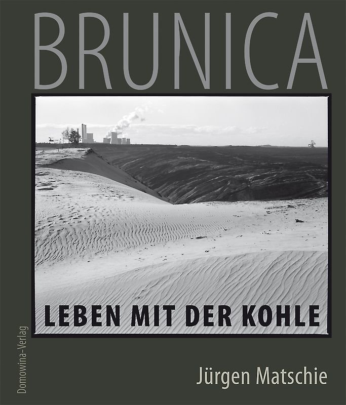 Brunica - Leben mit der Kohle