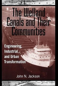 The Welland Canals and Their Communities