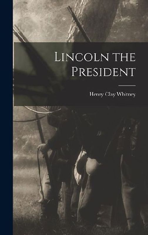 Lincoln the President