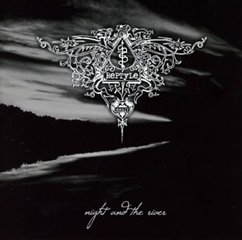 Reptyle - Night And The River