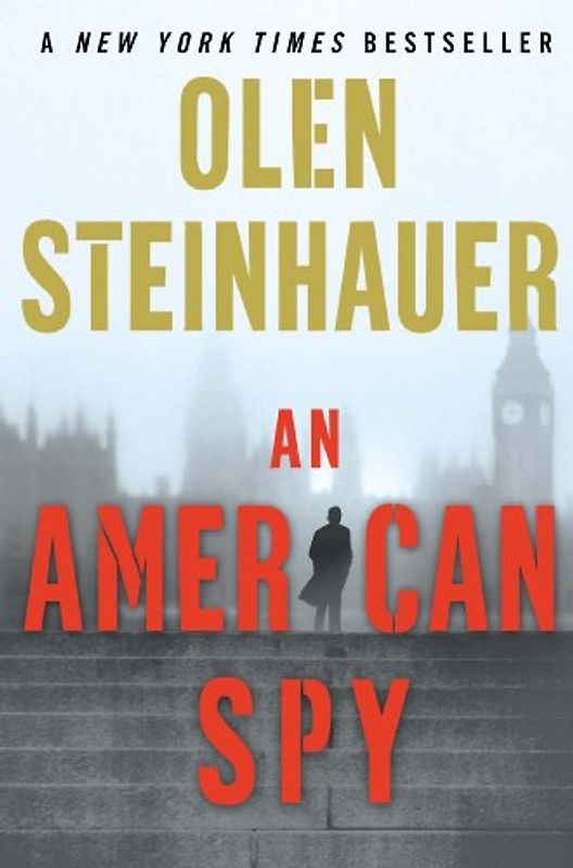 American Spy (Milo Weaver 3) - Steinhauer, Olen