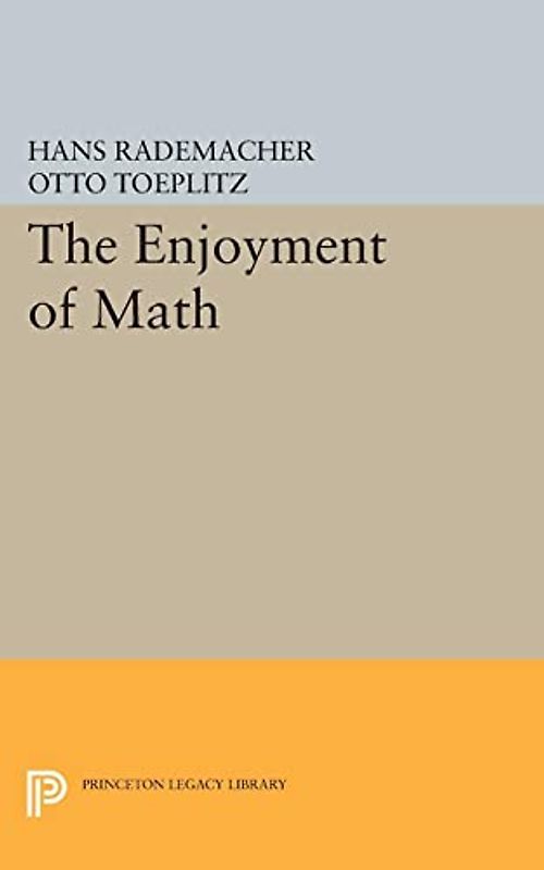 Enjoyment of Math: Selections from Mathematics for the Amateur (Princeton Legacy Library)