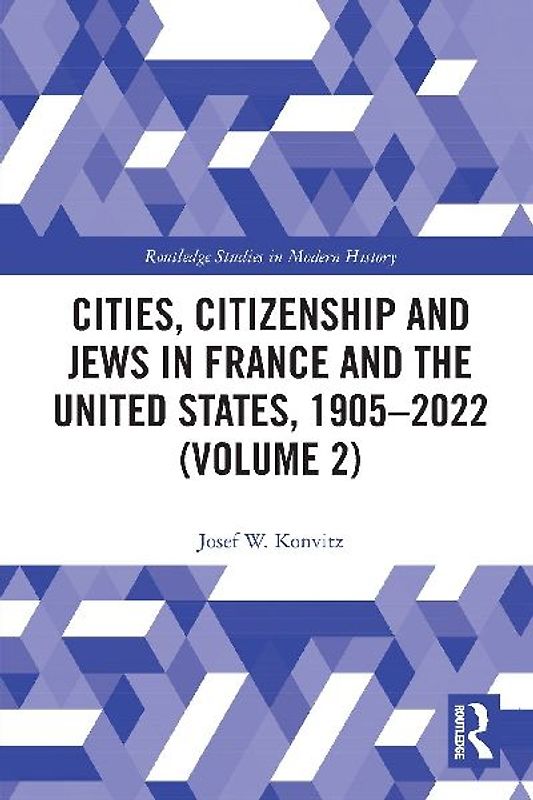 Cities, Citizenship and Jews in France and the United States, 1905-2022 (Volume 2)