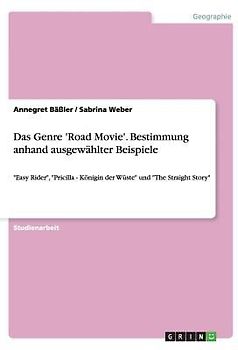 Das Genre 'Road Movie'. Bestimmung anhand ausgewählter Beispiele
