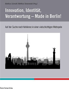 Innovation, Identität, Verantwortung – Made in Berlin!