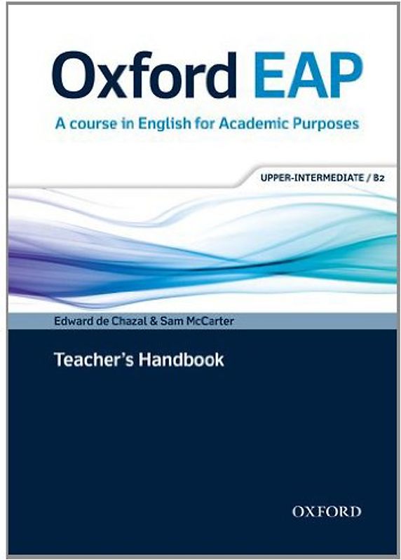 Oxford EAP B2: Teacher's Book and DVD-ROM Pack: English for Academic Purposes - De Chazal/Mccarter
