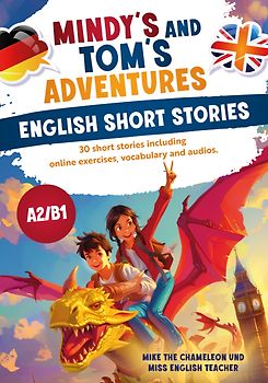 Mindy's and Tom's adventures: English short stories