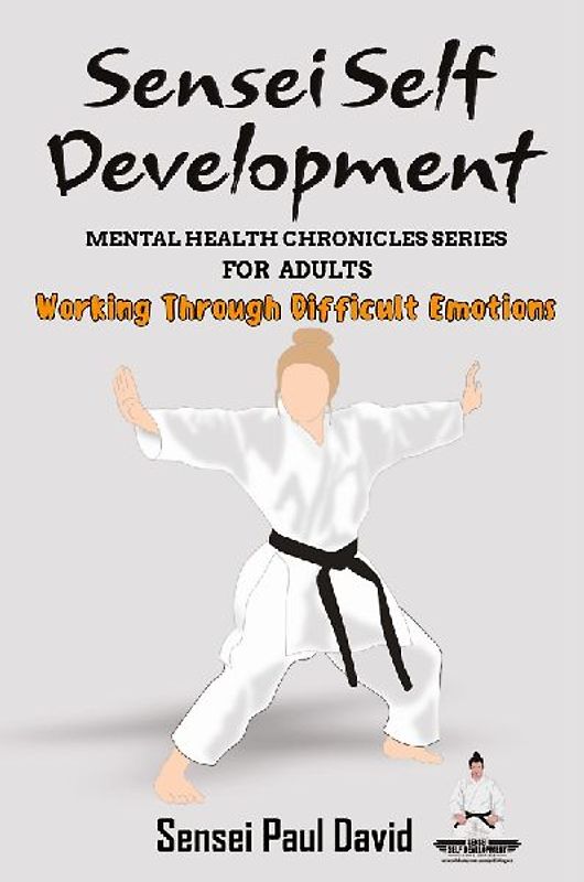 Sensei Self Development Mental Health Chronicles Series