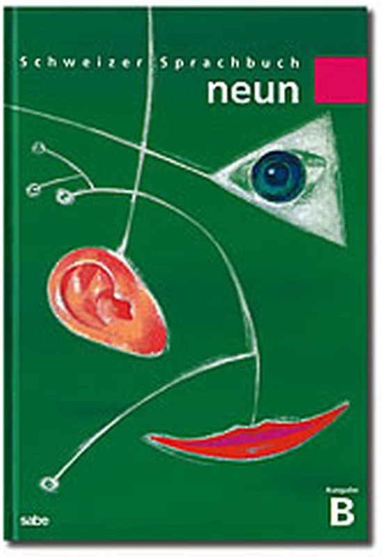 Schweizer Sprachbuch 2.-9. Klasse / Schweizer Sprachbuch neun B