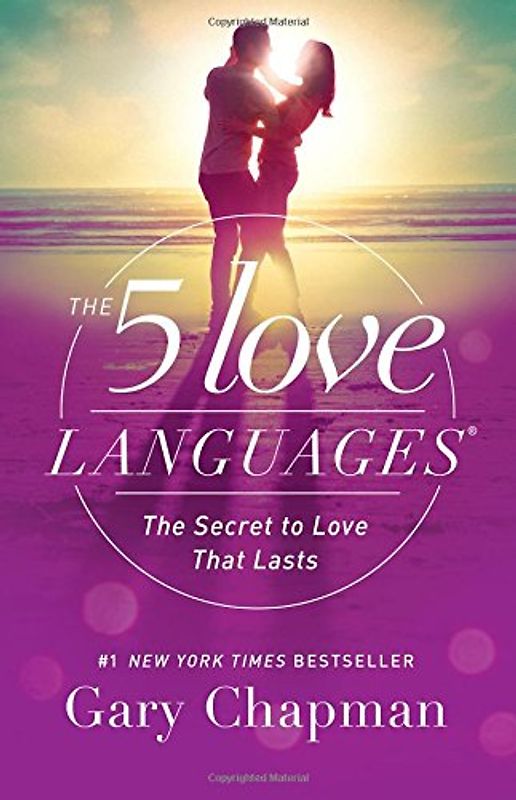 The 5 Love Languages: The Secret to Love That Lasts - Chapman, Gary
