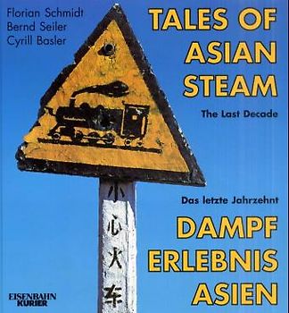 Dampferlebnis Asien /Tales of Asian Steam