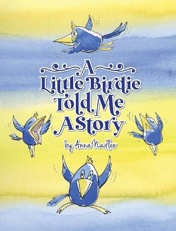 A Little Birdie Told Me A Story