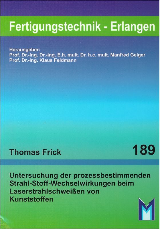 Untersuchung der prozessbestimmenden Strahl-Stoff-Wechselwirkungen beim Laserstrahlschweißen von Kunststoffen