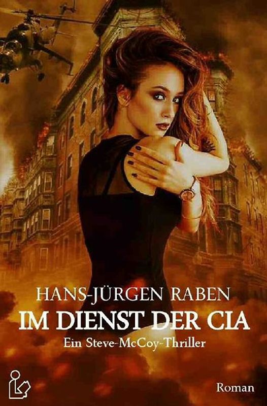 IM DIENST DER CIA - Ein Steve-McCoy-Thriller