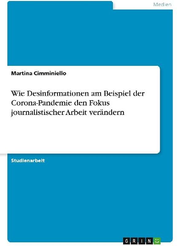 Wie Desinformationen am Beispiel der Corona-Pandemie den Fokus journalistischer Arbeit verändern