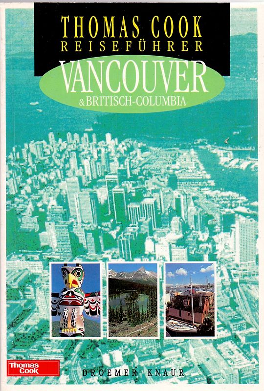 Thomas Cook Reiseführer - Vancouver und Britisch-Columbia