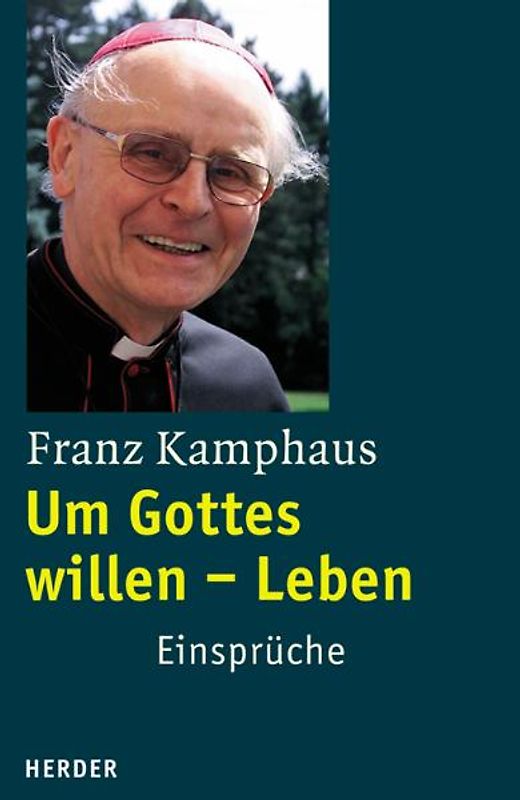 Um Gottes willen - Leben