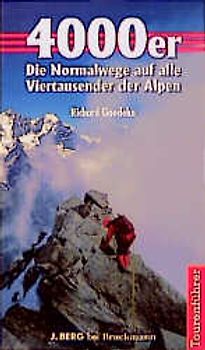 4000er. Die Normalwege auf alle Viertausender der Alpen