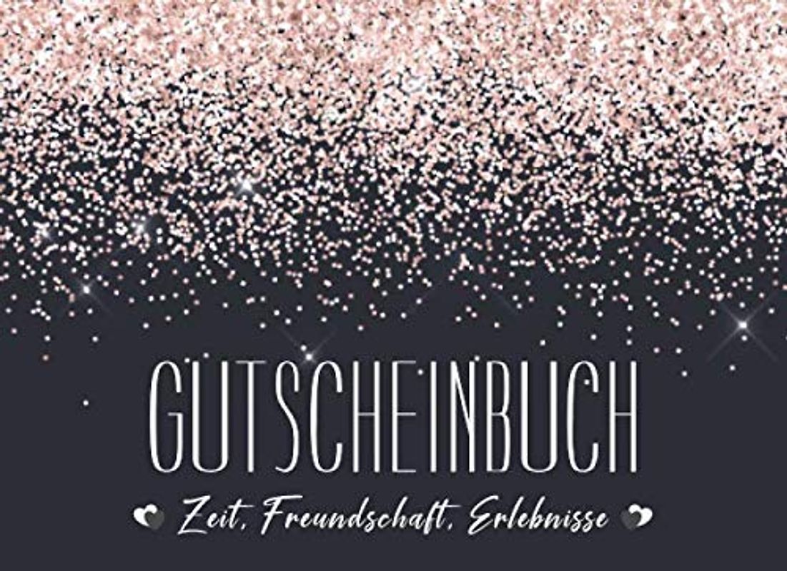 GUTSCHEINBUCH Zeit, Freundschaft, Erlebnisse: Königsblau Rosegold Glitzer I Als Gruppengeschenk I Gutscheinheft & Geburtstagskarte I Zum Ausfüllen I Geschenkidee für Frauen & Männer