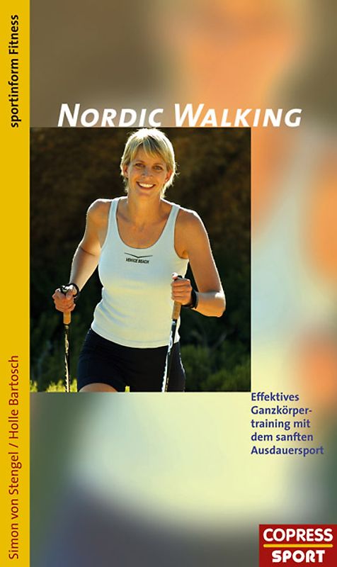 Nordic Walking - Effektives Training mit dem sanften Ausdauersport