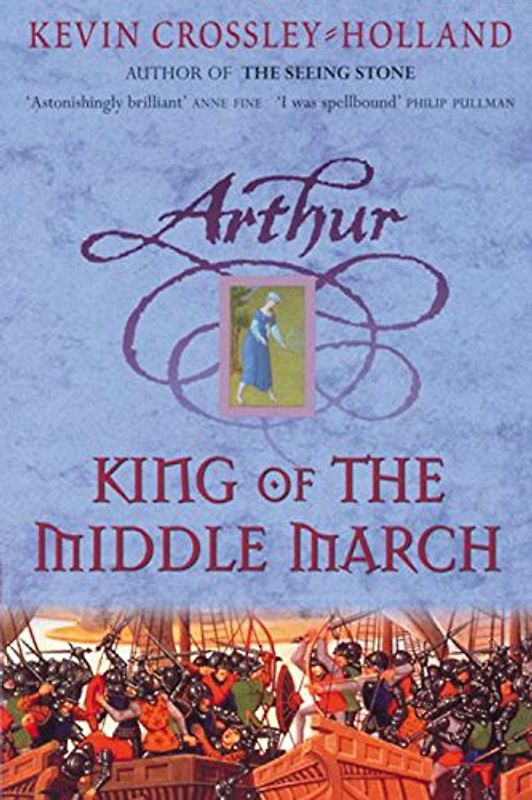 King of the Middle March (Arthur) - Kevin Crossley Holland