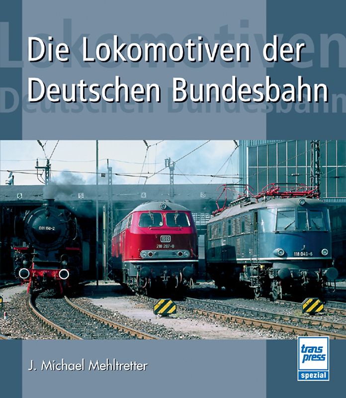 Die Lokomotiven der Deutschen Bundesbahn