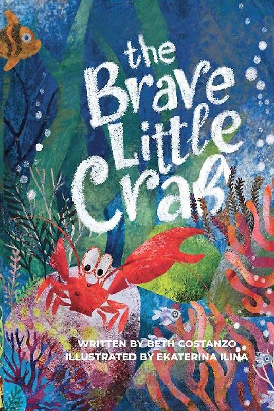 The Brave Little Crab - A Children's Book for Ages 4-10, Discover the Ocean Tale Teaching Kids that Whoever You Are, It's Okay to Be Different - Inclusive Books for Kids to Help Embrace Uniqueness