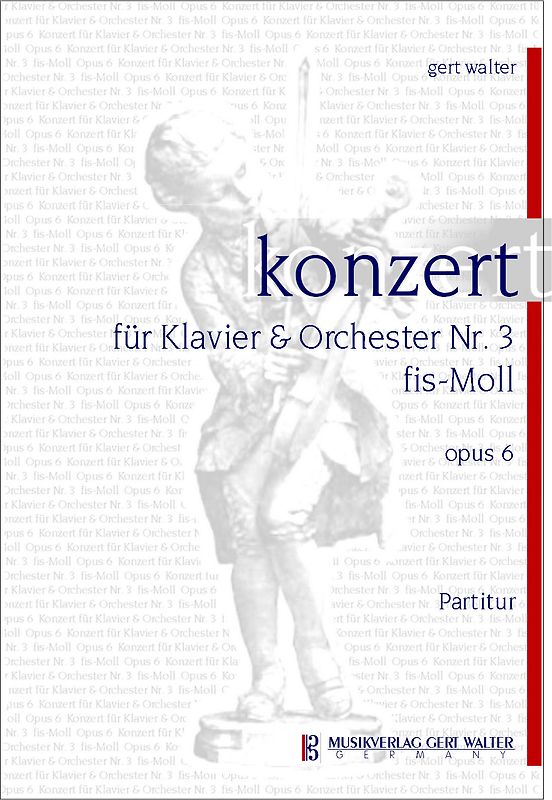 Konzert für Klavier & Orchester Nr. 3 fis - Moll, Opus 6