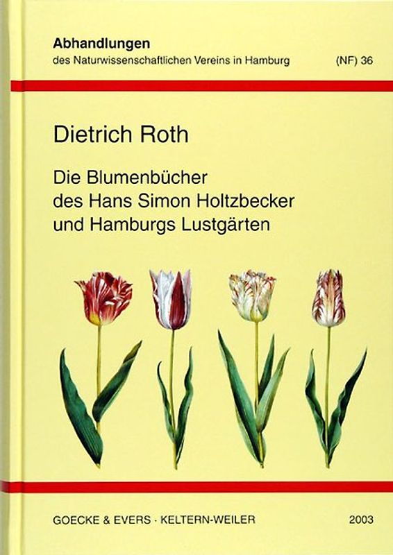 Die Blumenbücher des Hans Simon Holtzbecker und Hamburgs Lustgärten