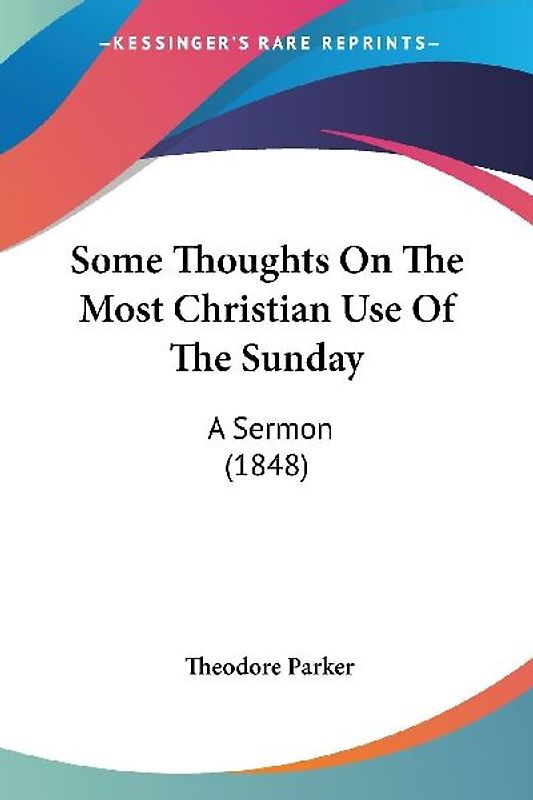 Some Thoughts On The Most Christian Use Of The Sunday