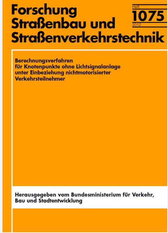 Berechnungsverfahren für Knotenpunkte ohne Lichtsignalanlage unter Einbeziehung nichtmotorisierter Verkehrsteilnehmer