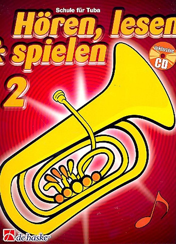Hören, Lesen & Spielen: Band 2 - Schule für Tuba in C - Martin Baumgartner & Jaap Kastelein [Broschiert, inkl. CD]