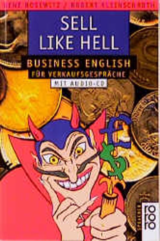 Sell Like Hell. Business English für Verkaufsgespräche / Buch mit CD