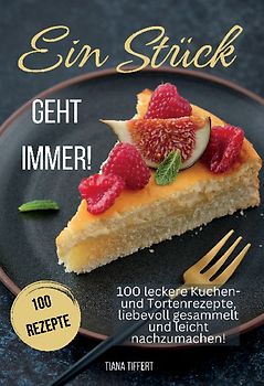 Ein Stück geht immer!