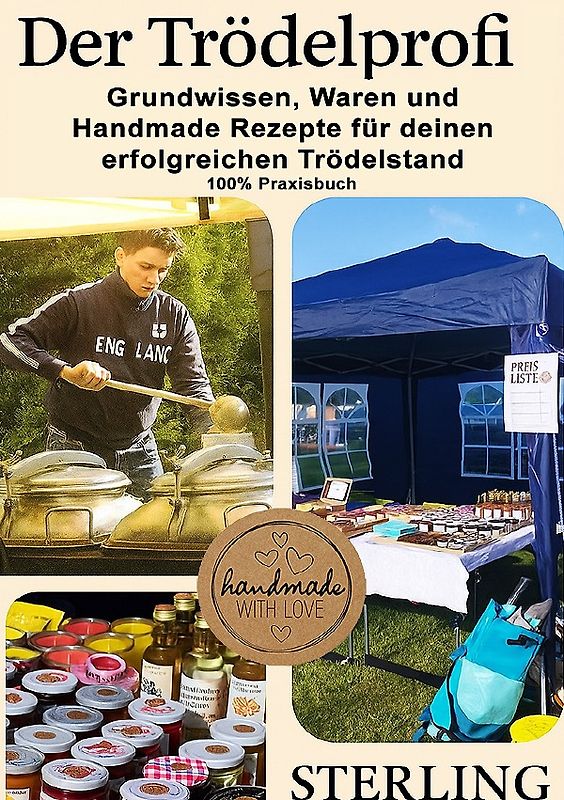 Der Trödelprofi I Grundwissen, Waren und Handmade Rezepte für deinen erfolgreichen Trödelstand