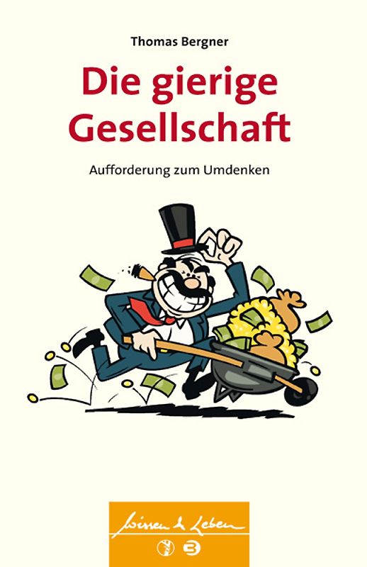 Die gierige Gesellschaft
