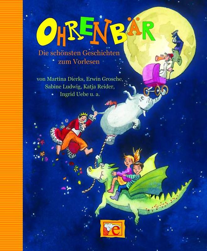 Ohrenbär - Die schönsten Geschichten zum Vorlesen