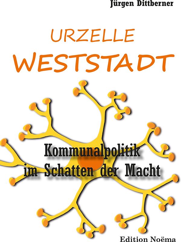 Die Urzelle 'Weststadt'