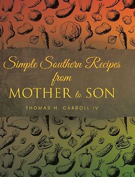 Simple Southern Recipes from Mother to Son