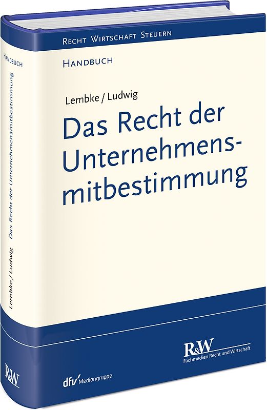 Das Recht der Unternehmensmitbestimmung