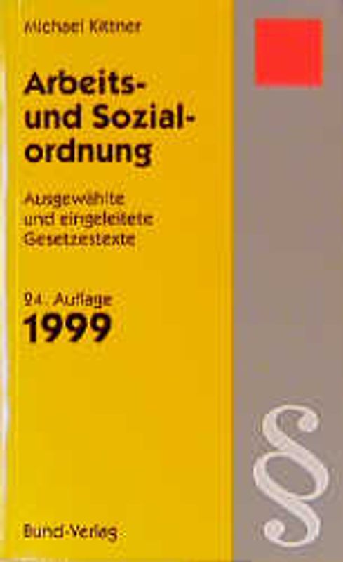 Arbeits- und Sozialordnung. Ausgewählte und eingeleitete Gesetzestexte
