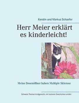 Herr Meier erklärt es kinderleicht! Meine Dosenöffner haben Multiple Sklerose